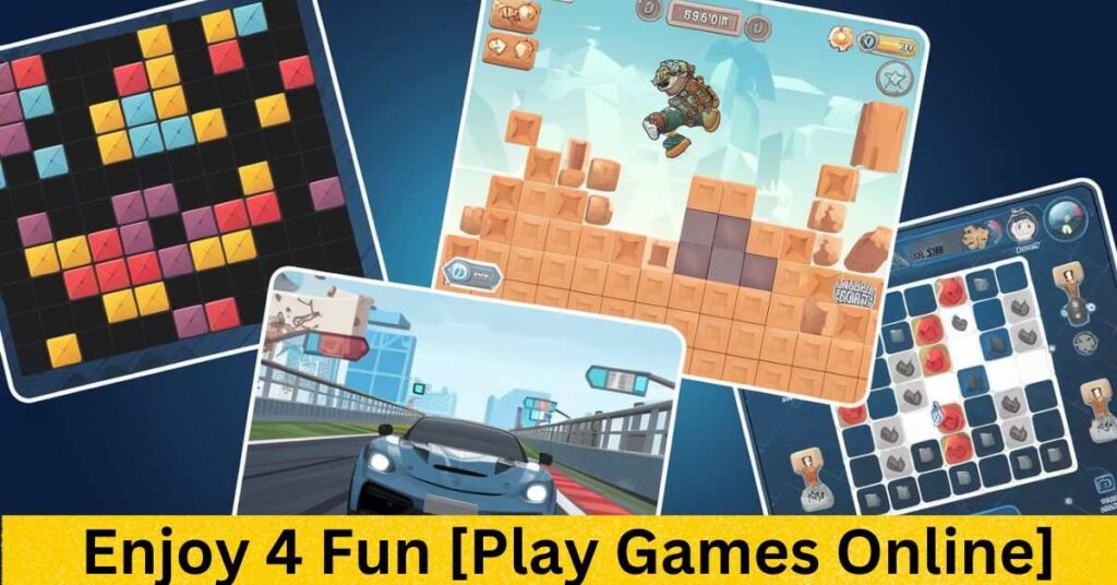 Enjoy 4 Fun [Play Games Online]