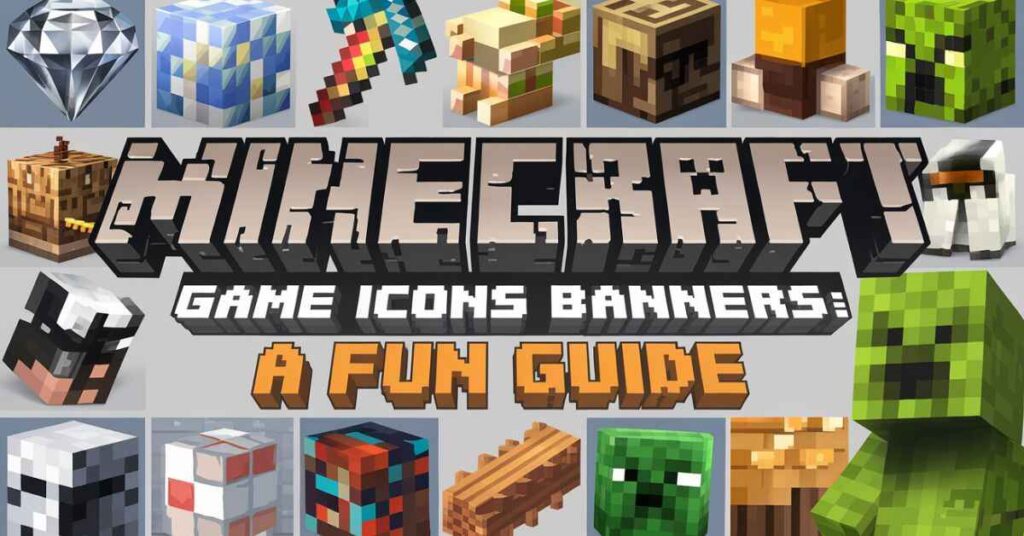 Minecraft (2009) Game Icons Banners: A Fun Guide