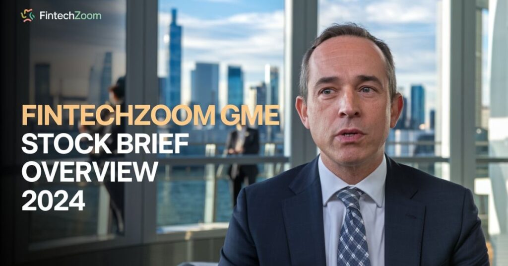 FintechZoom GME Stock Brief Overview 2024